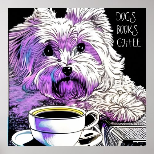 Fluffy Beaumont DOGS BOOKS COFFEE Editable text Poster