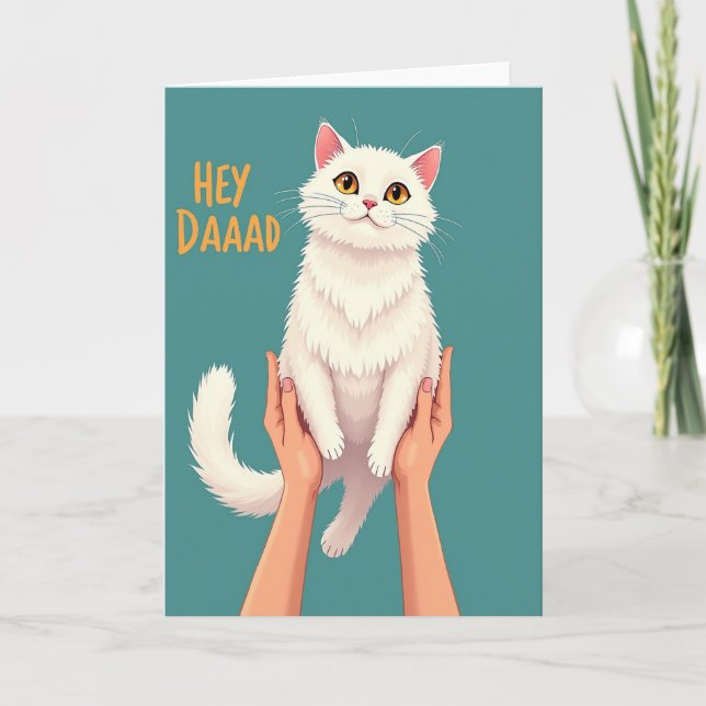 Fluffy Cat Hey Daads Day Card (Front)