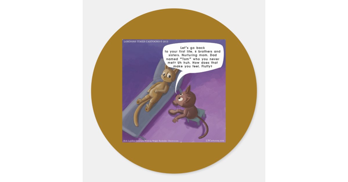 Fluffy In Therapy Funny Cat Cartoon Classic Round Sticker Zazzle
