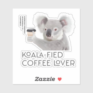 Fluffy Koala Pun Coffee Lovers Sticker