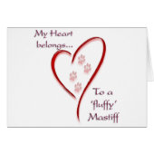 Fluffy Mastiff Heart Belongs (Front Horizontal)