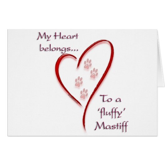 Fluffy Mastiff Heart Belongs (Front Horizontal)