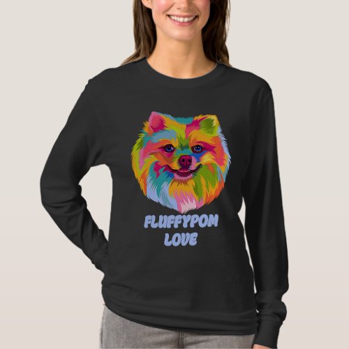 Fluffypom Love  Pomeranian Humor Pom Pom Animal Pu T_Shirt