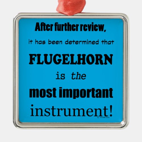 Flugelhorn  Most Important Instrument Metal Ornament
