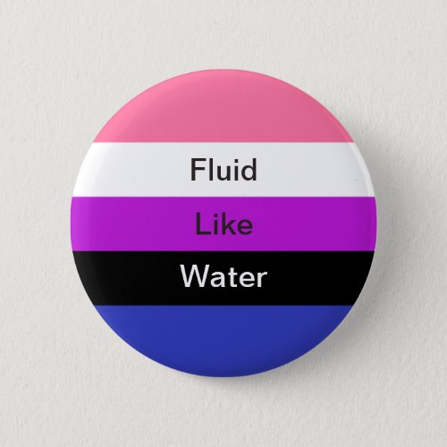 Fluid Like Water Genderfluid Pride Button