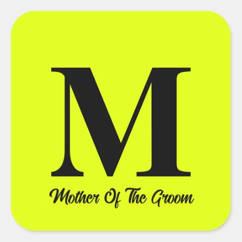 Fluorescent Yellow Mother Of The Groom Wedding Square Sticker