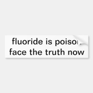fluoride is poison bumper sticker