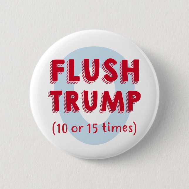 Flush Trump 10 or 15 times Button (Front)