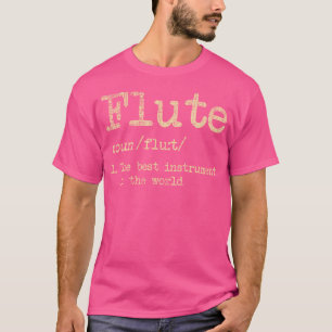 Flute Definition - Flute Player Flutist Marching B T-Shirt