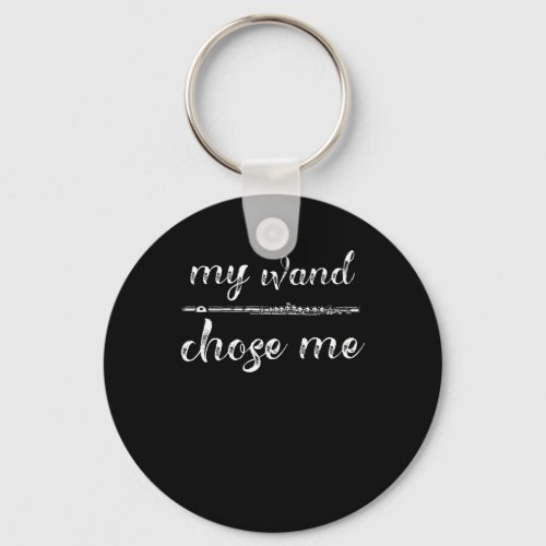 Flute _ Flutist My Wand Chose Me Gifts Keychain