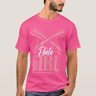 Flute Girl Design Flutist And Flute T-Shirt