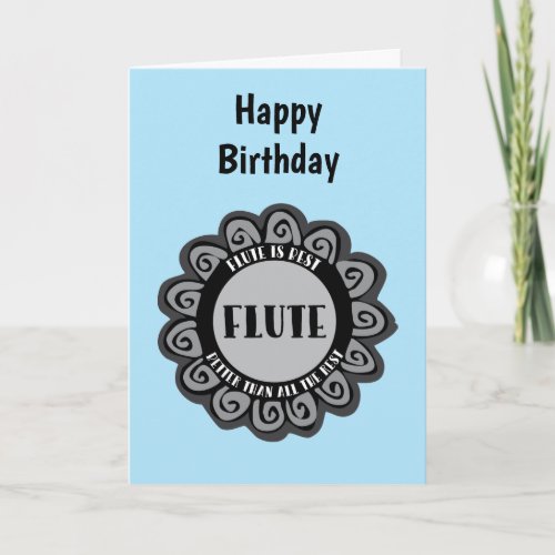 Flute Is Best Birthday Card