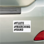 Flute Marching Band Hashtags Car Magnet