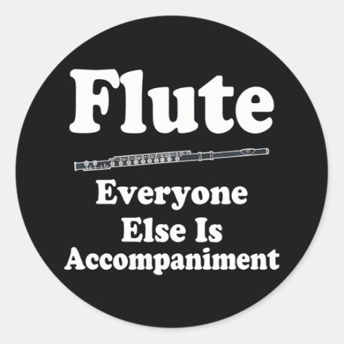 Flute Music Funny Flutist Marching Band Classic Round Sticker