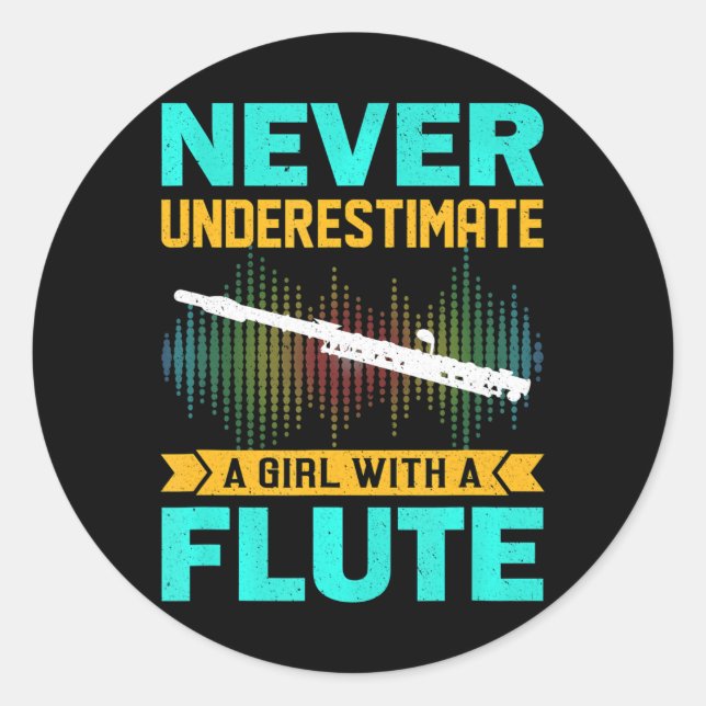 Flute Never Underestimate A Girl With A Flute Classic Round Sticker (Front)