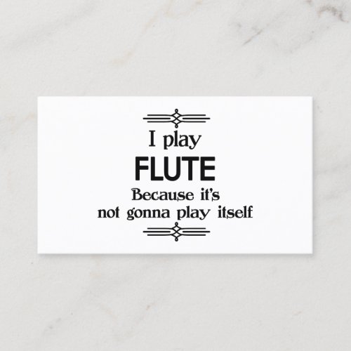 Flute _ Play Itself Funny Deco Music Business Card