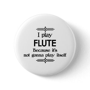 Flute - Play Itself Funny Deco Music Button