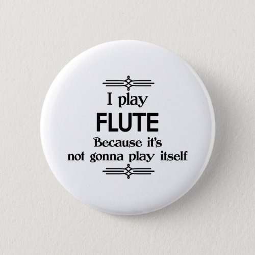 Flute _ Play Itself Funny Deco Music Button