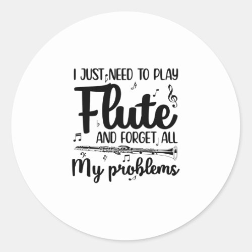 Flute Sayings  Musical Instrument Hobby Gift Classic Round Sticker