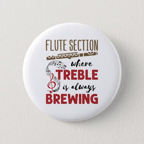 Flute Section Marching Band Treble Brewing Button
