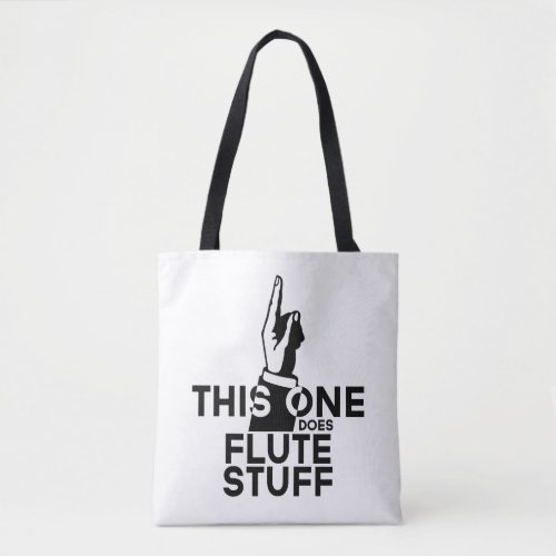 Flute Stuff _ Funny Flute Music Tote Bag