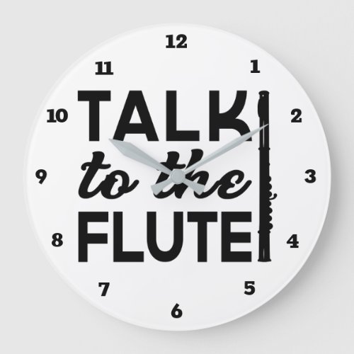 Flute _ Talk To The Flute Music Large Clock
