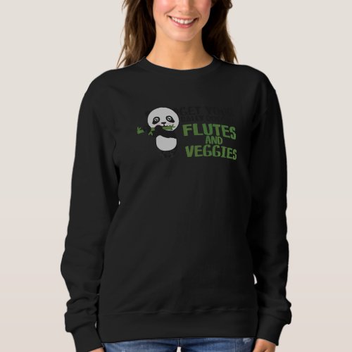 Flutes And Veggies Cute Panda Bear Flutist Flute V Sweatshirt