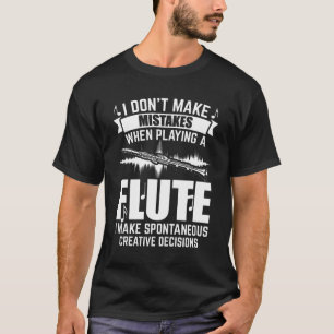 Flutes   Flutist Flute Player Music Gifts T-Shirt
