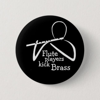 Flutes Kick Brass! Pinback Button