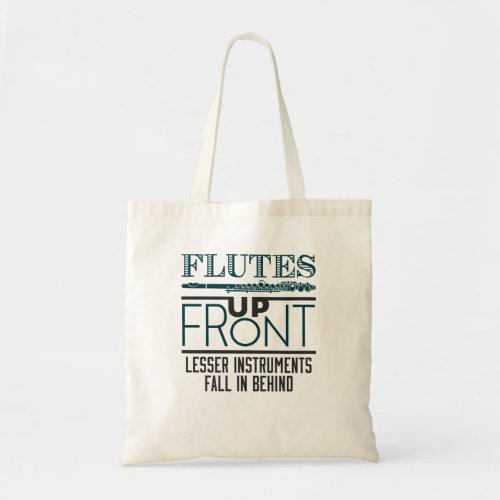Flutes Up Front Flute Marching Band Tote Bag