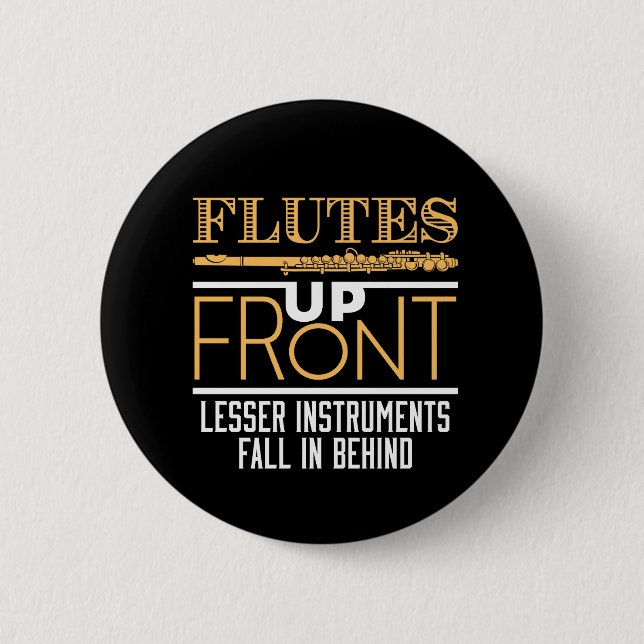 Flutes Up Front Funny Flute Player Musician Button (Front)
