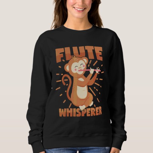Flutes Whisperer Monkey Transverse Flutes Monkey Sweatshirt