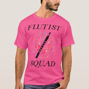 Flutist Flute Squad Professional Orchestra Flutist T-Shirt