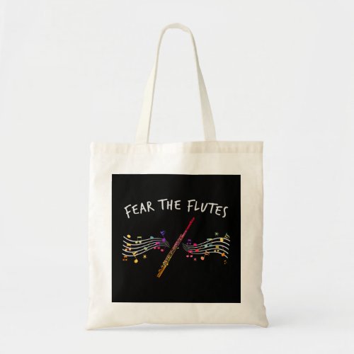 Flutist Gifts Marching Band Music Fear The Flute P Tote Bag