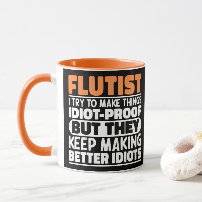 Flutist Try To Make Things Funny Flute Player Cool Mug (With Donut)