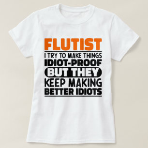 Flutist Try To Make Things Funny Flute Player Cool T-Shirt