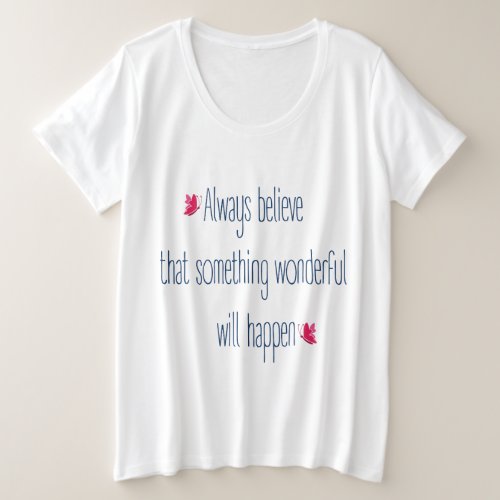 Fluttering Hope _ Believe in Everyday Magic Plus Size T_Shirt