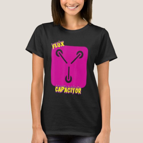 Flux Capacitor  Humor Sarcastic T_Shirt