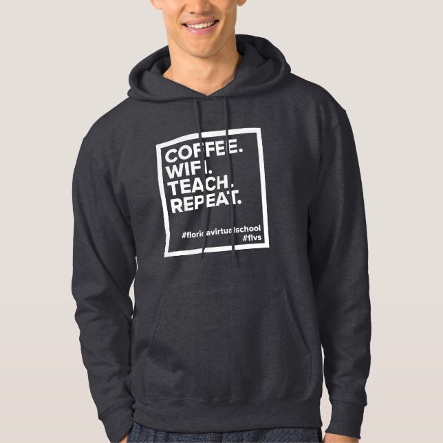 FLVS Coffee. WiFi. Teach. Repeat. Dark Gray Hoodie (Front)
