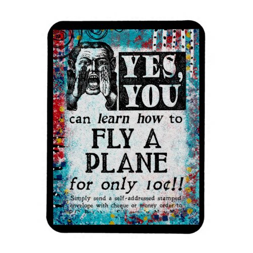 Fly A Plane _ Funny Vintage Ad Magnet