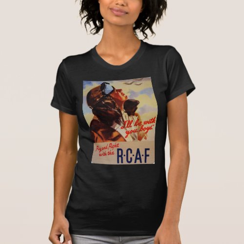 Fly and Fight With the RCAF T_Shirt