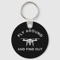 Fly Around And Find Out Funny Drone Pilot
