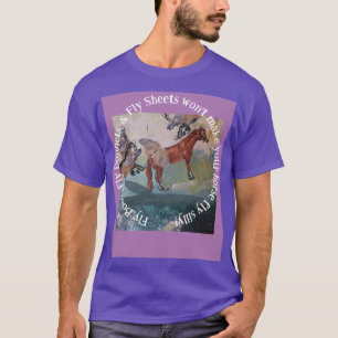 fly boots won't make your horse fly, silly T-Shirt