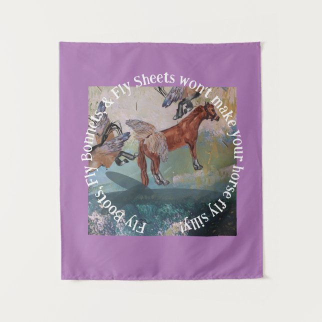 fly boots won't make your horse fly silly tapestry (Front)