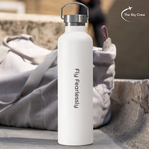 Fly Fearlessly Empowered Inspirational Minimalist Water Bottle