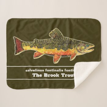 Fly Fishing For A Brookie - Brook Trout Fisherman Sherpa Blanket by TroutWhiskers at Zazzle