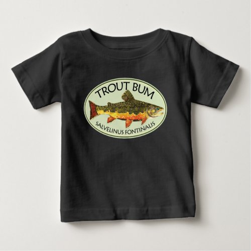 Fly Fishing Funny TROUT BUM Baby T_Shirt