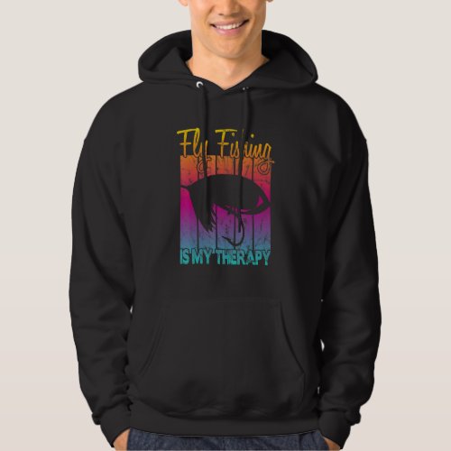 Fly Fishing Is My Therapy Hoodie