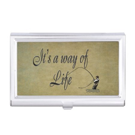 Fly-fishing - It's A Way Of Life Business Card Holder