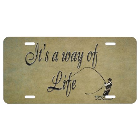 Fly-fishing - It's A Way Of Life License Plate